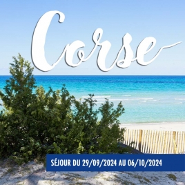 Séjour Corse du dimanche 29 septembre au dimanche 06 octobre 2024