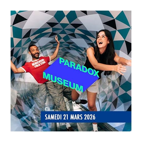 2026-03-21 - Paradox Museum Paris