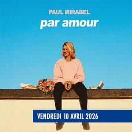 2026-04-10 - Spectacle Paul Mirabel