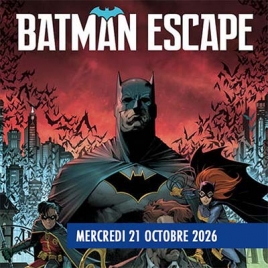 2026-10-21 - Escape Game Batman