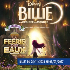 2026-11-25-La Féerie des Eaux & Film de Noël « Billie, à la croisée des mondes » – Grand Rex