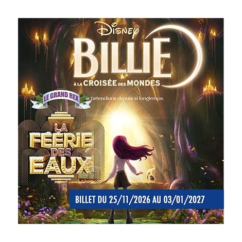 2026-11-25-La Féerie des Eaux & Film de Noël « Billie, à la croisée des mondes » – Grand Rex